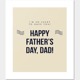 Happy Fathers Day, Dad! Posters and Art